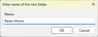 New Folder Dialog. The text Radio Shows is shown in the input box.